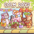 Cute Animal Stress Relief Coloring Book - Calm Days Drawing Perfect Gift for Birthday Christmas Party