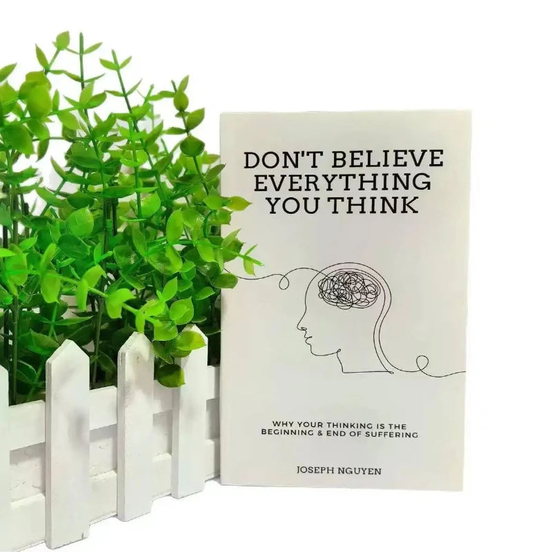 Don'T Believe Everything You Think By Joseph Nguyen Why Your Thinking Is The Beginning & End Of Suffering Paperback English Book